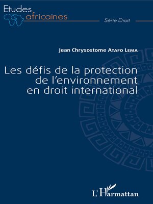 cover image of Les défis de la protection de l'environnement en droit international